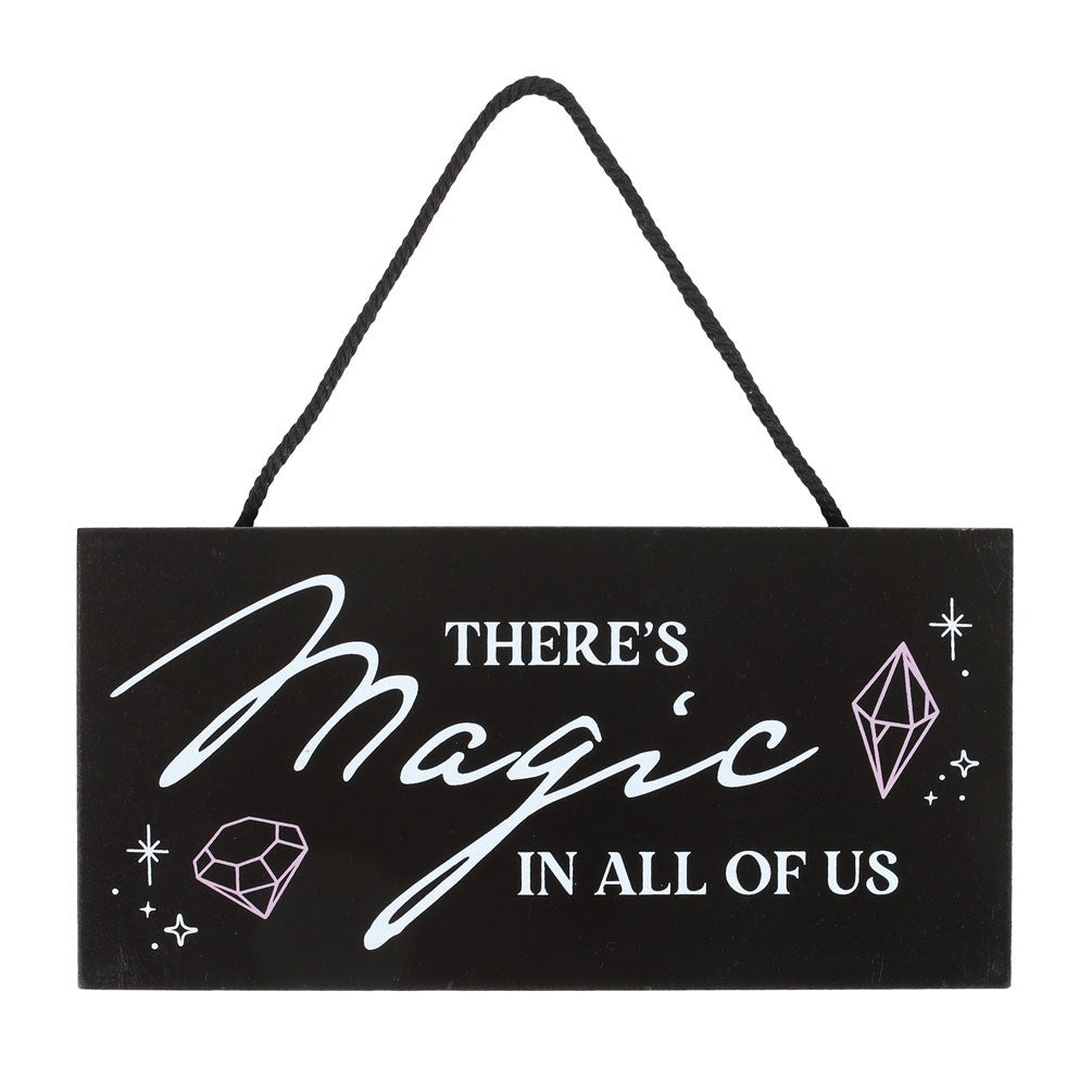 THERE'S MAGIC IN ALL OF US WITCHY HANGING SIGN
