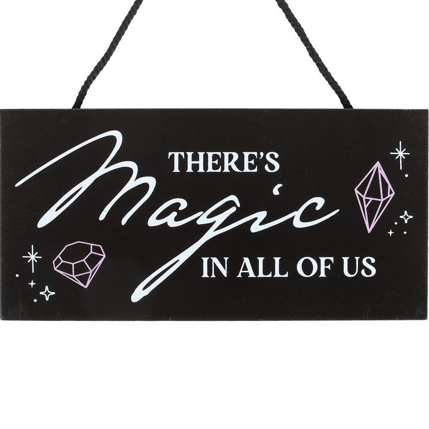 THERE'S MAGIC IN ALL OF US WITCHY HANGING SIGN