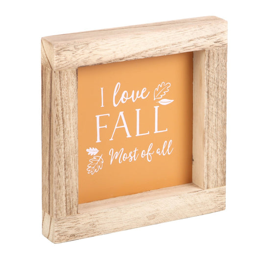 ORANGE I LOVE FALL MOST OF ALL WOODEN FRAME SIGN