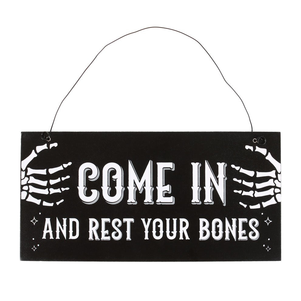 COME IN AND REST YOUR BONES HANGING SIGN