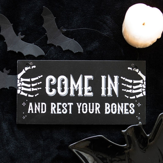 COME IN AND REST YOUR BONES HANGING SIGN