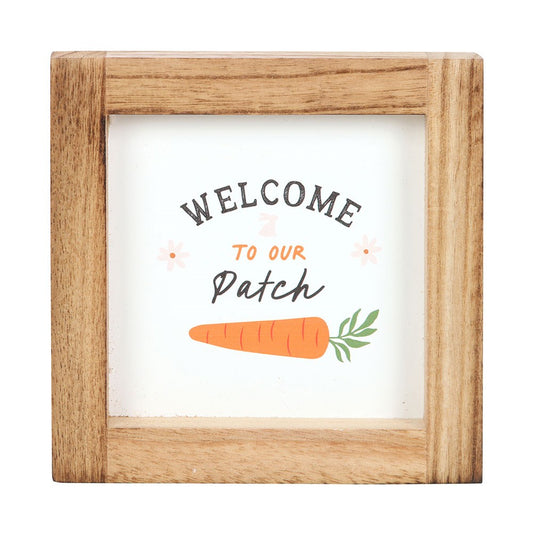 WELCOME TO OUR PATCH WOODEN FRAME SIGN