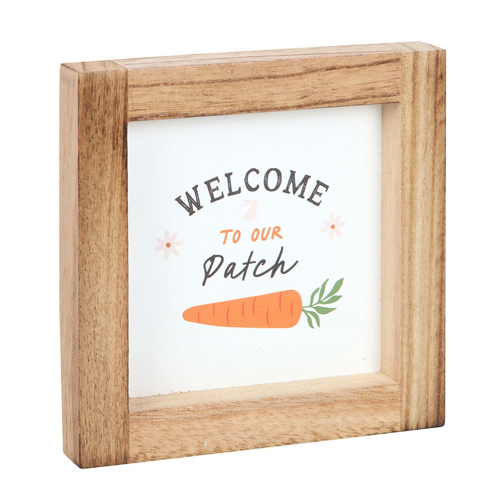 WELCOME TO OUR PATCH WOODEN FRAME SIGN