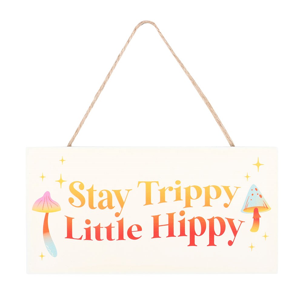 STAY TRIPPY, LITTLE HIPPY HANGING SIGN