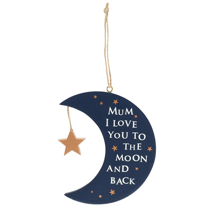 MUM I LOVE YOU TO THE MOON AND BACK HANGING SIGN